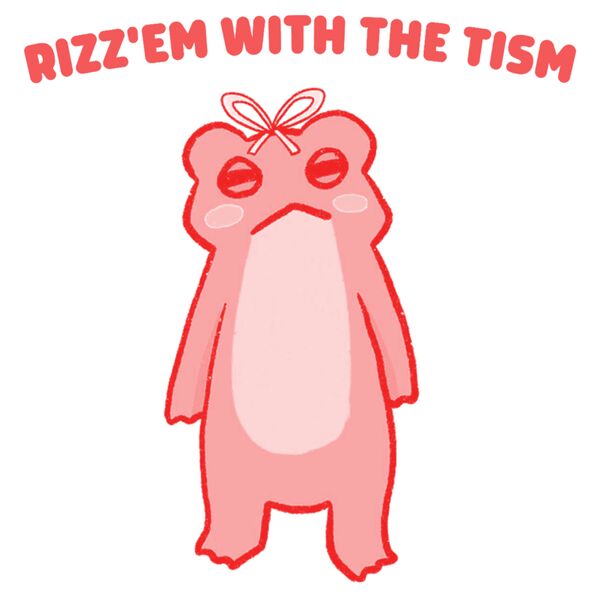 Rizz Em With Tism' Thumbnail